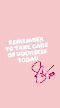 a pink background with the words remember to take care of yourself today